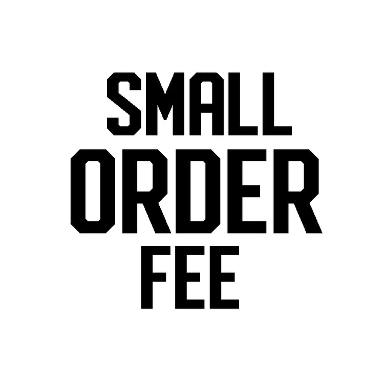 Small Order Fee